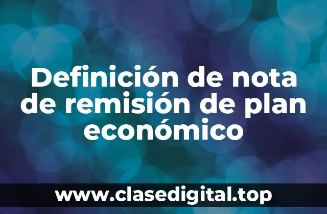 Ejemplos de nota de remisión de plan económico