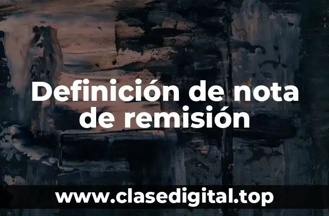 Definición de nota de remisión