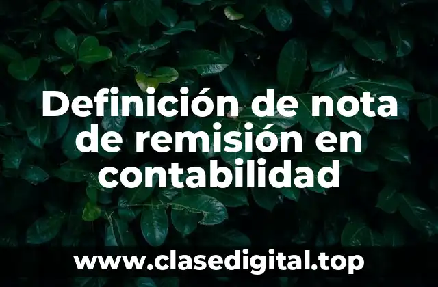 Definición de nota de remisión en contabilidad