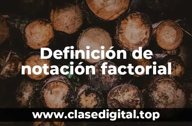 Definición de notación factorial