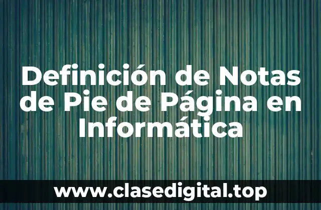 Definición de Notas de Pie de Página en Informática