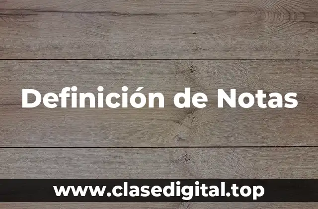 Definición de Notas