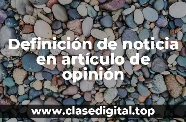 Definición de noticia en artículo de opinión