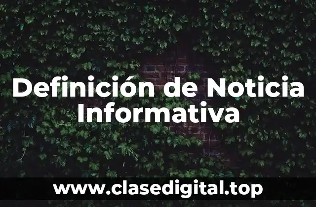 Definición de Noticia Informativa