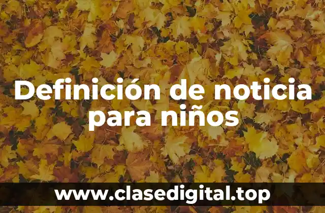 Definición de noticia para niños