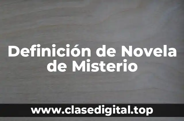 Definición de Novela de Misterio