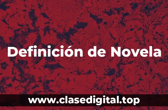 Definición de Novela