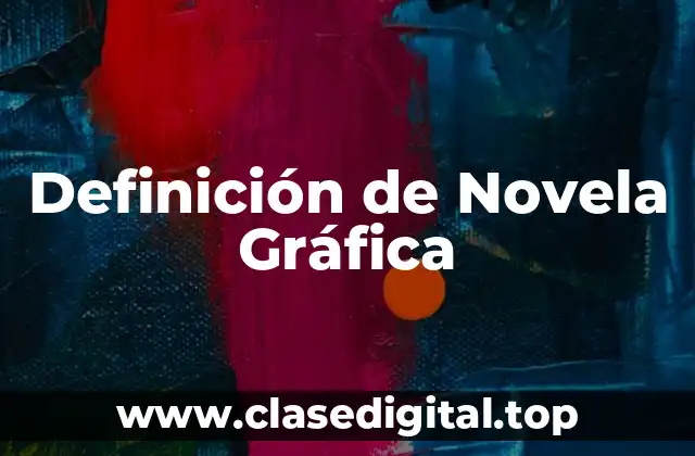 Definición de Novela Gráfica