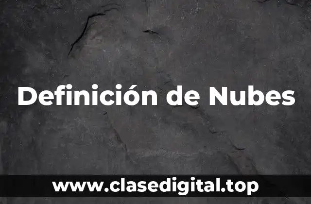 Definición de Nubes