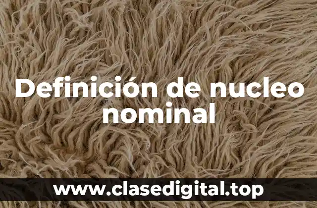 Ejemplos de nucleo nominal