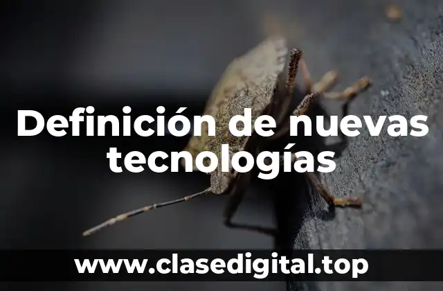 Definición de nuevas tecnologías