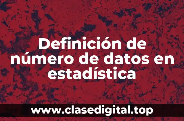 Definición técnica de número de datos