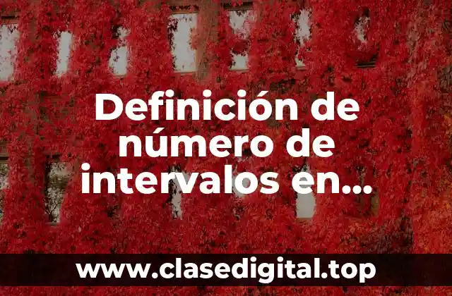 Definición de número de intervalos en estadística