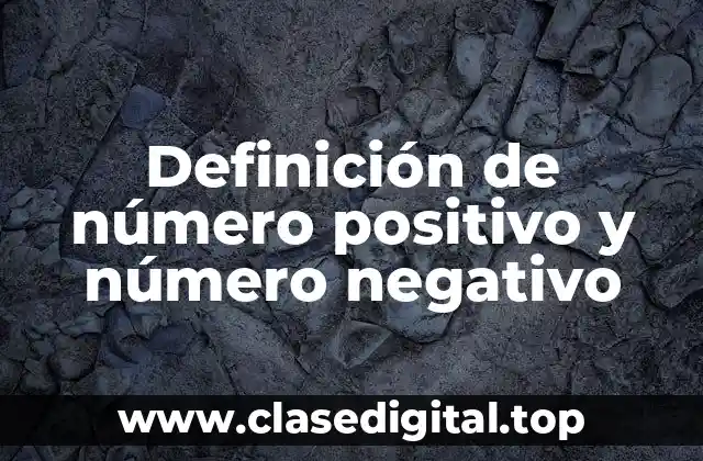 Definición de número positivo y número negativo