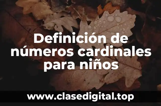 Definición de números cardinales para niños