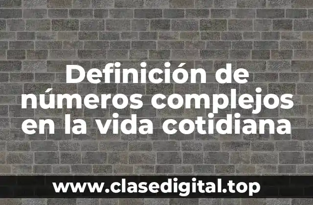 Ejemplos de números complejos