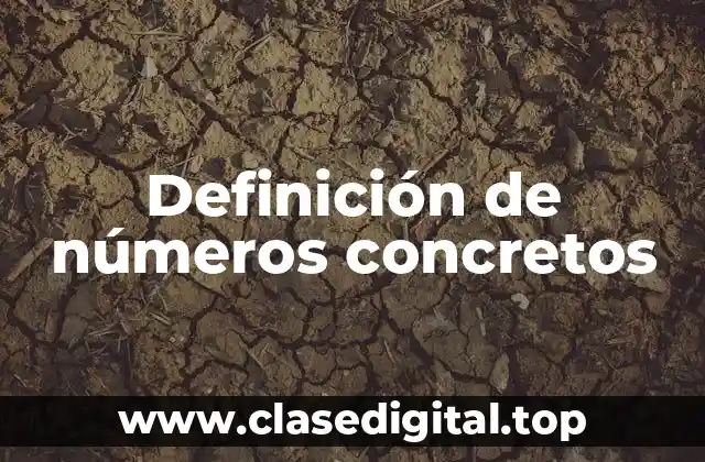 Definición de números concretos
