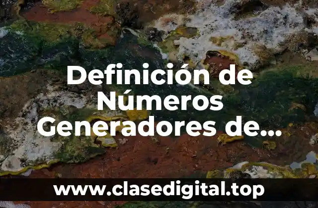 Definición de Números Generadores de Obra