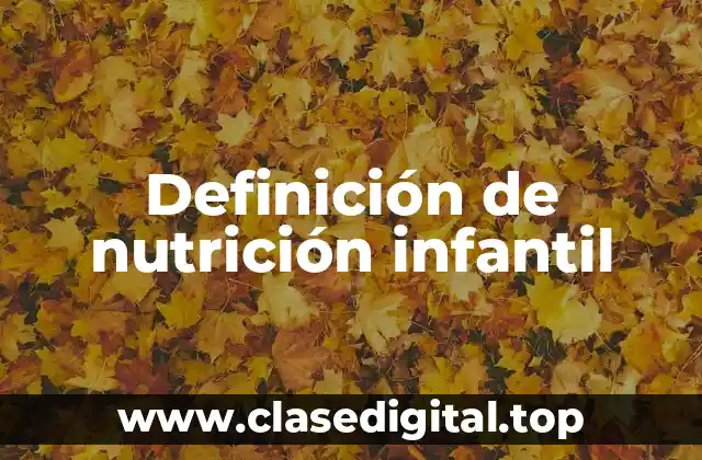 Definición de nutrición infantil