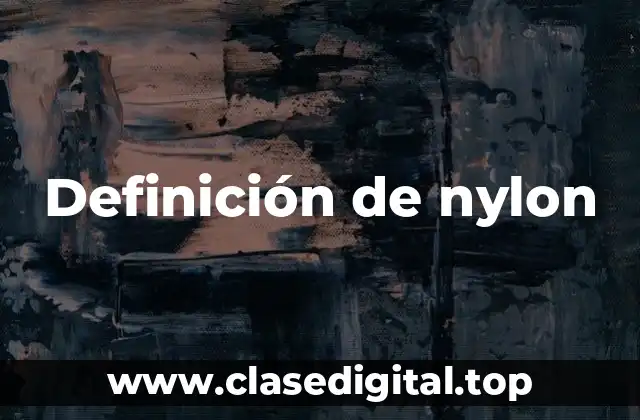 Definición de nylon