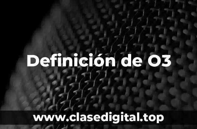 Definición de O3