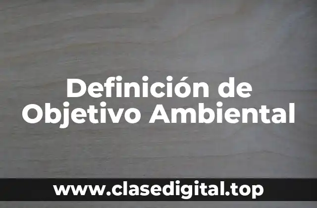 Definición de Objetivo Ambiental