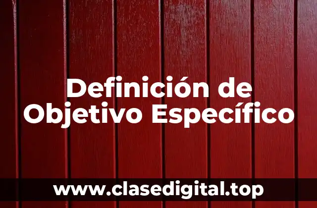 Definición de Objetivo Específico