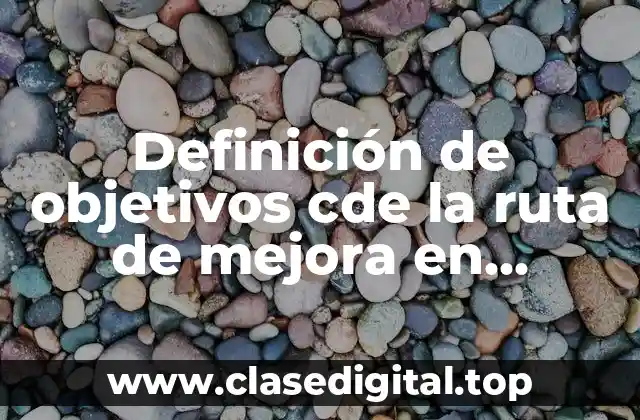 Definición de objetivos cde la ruta de mejora en preescolar