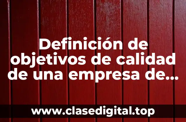 Definición de objetivos de calidad de una empresa de confecciones