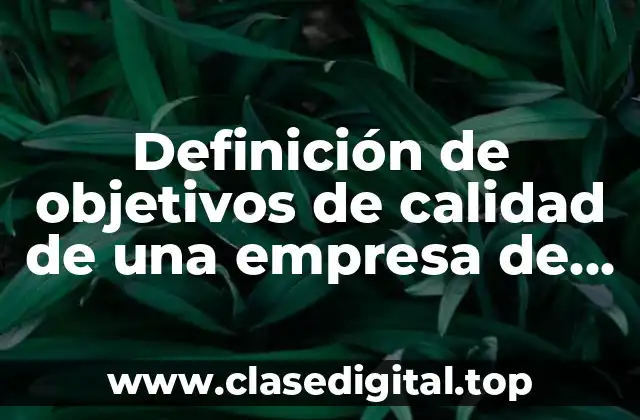 Definición de objetivos de calidad de una empresa de ingeniería