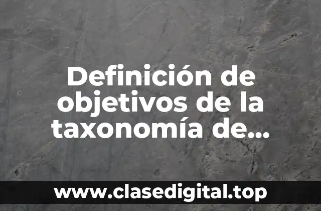 Ejemplos de objetivos de la taxonomía de Marzano