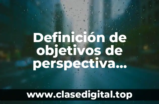 Ejemplos de objetivos de perspectiva financiera de una empresa constructora