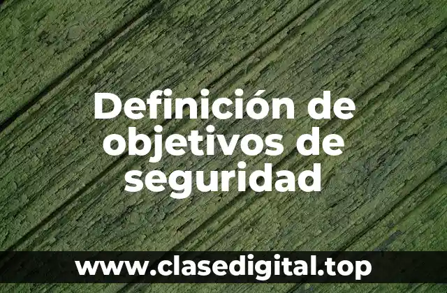 Definición de objetivos de seguridad