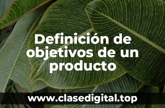 Definición de objetivos de un producto