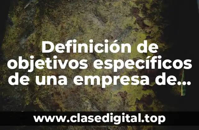 Definición de objetivos específicos de una empresa de servicios
