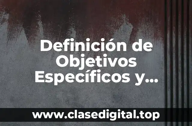 Definición de Objetivos Específicos y Generales PREZI