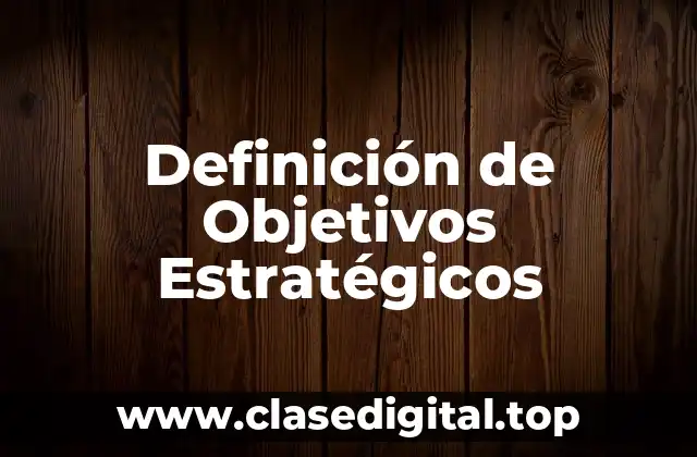 Definición de Objetivos Estratégicos
