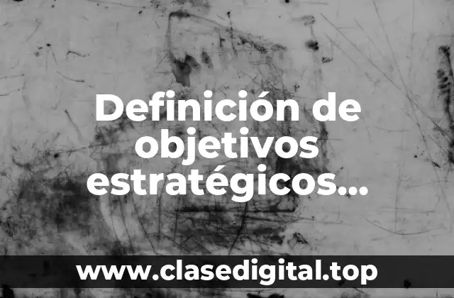 Definición de objetivos estratégicos financieros