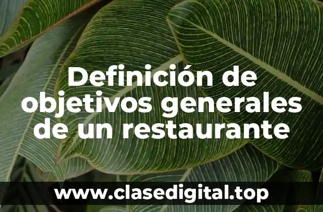 Definición de objetivos generales de un restaurante