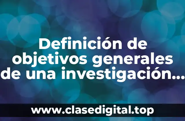 Ejemplos de objetivos generales de investigación sobre Coca-Cola