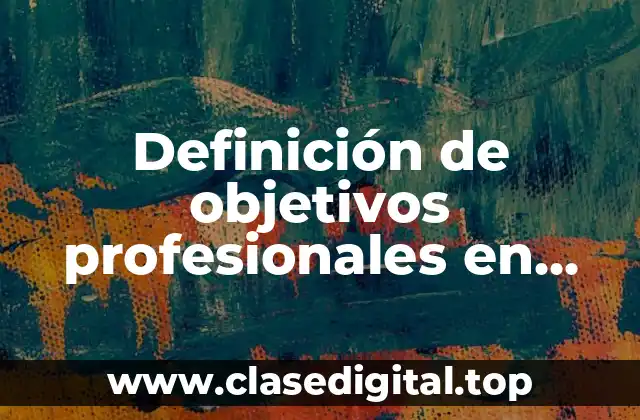 Definición de objetivos profesionales en inglés