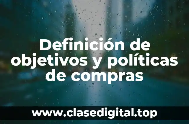 Definición de objetivos y políticas de compras