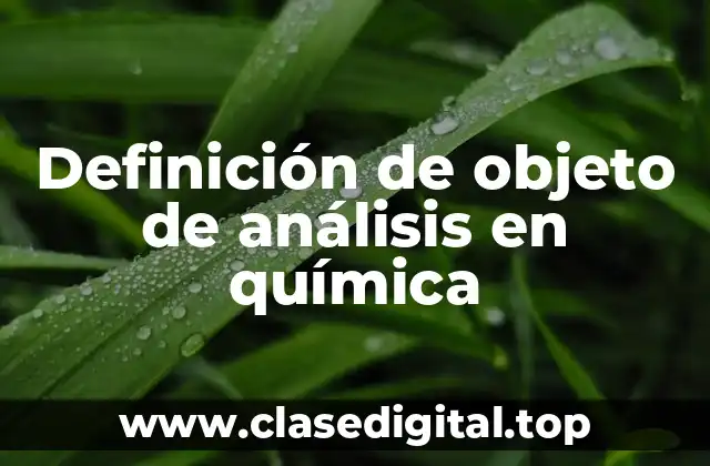 Definición de objeto de análisis en química