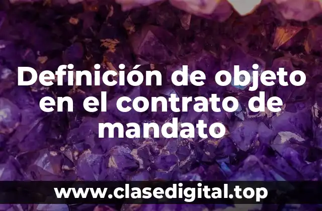 Definición de objeto en el contrato de mandato