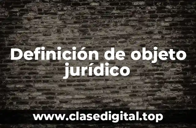 Definición de objeto jurídico