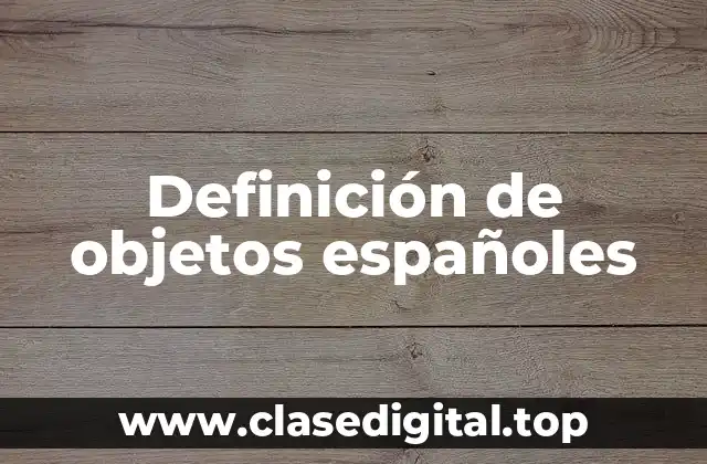 Definición de objetos españoles