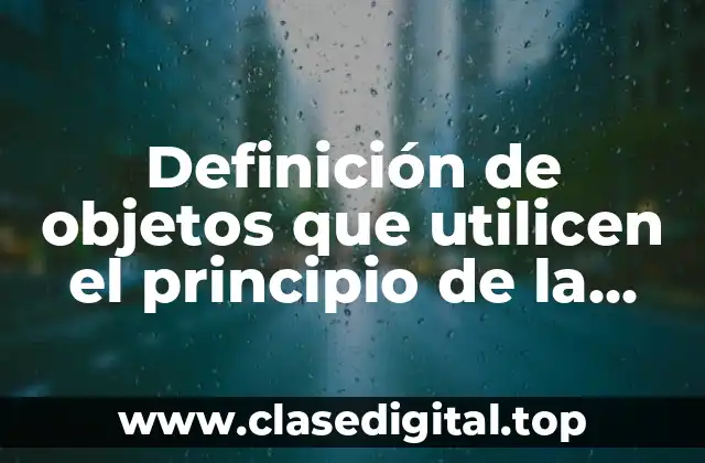 Ejemplos de objetos que utilicen el principio de la rampa