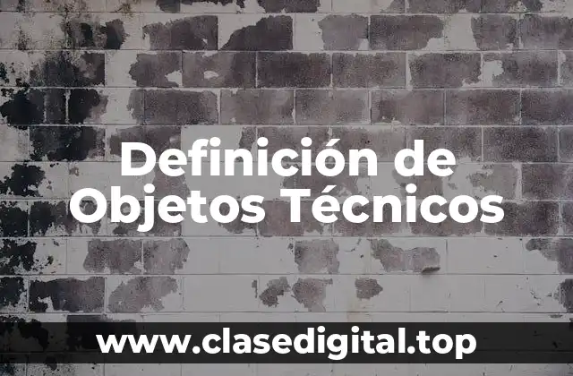 Definición de Objetos Técnicos