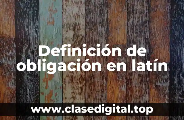 Definición de obligación en latín