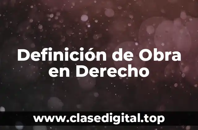Definición de Obra en Derecho